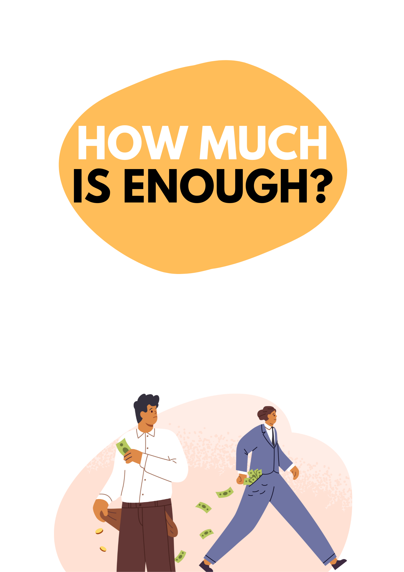 HOW MUCH IS ENOUGH?
